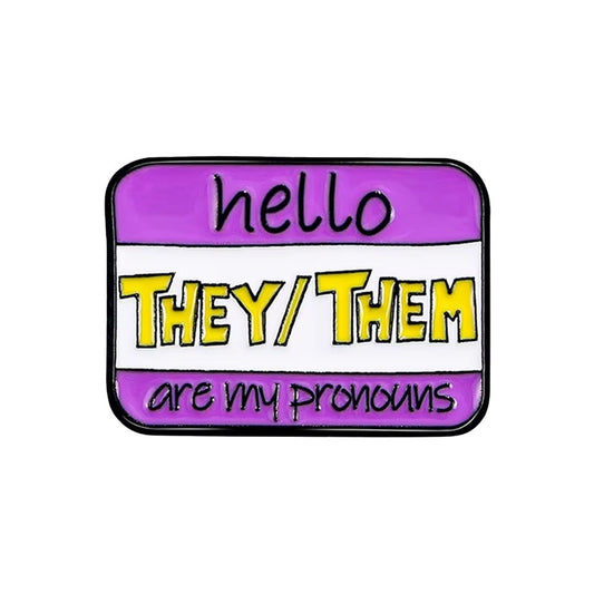 Enamel Pin: Hello My Pronouns Are… They/Them
