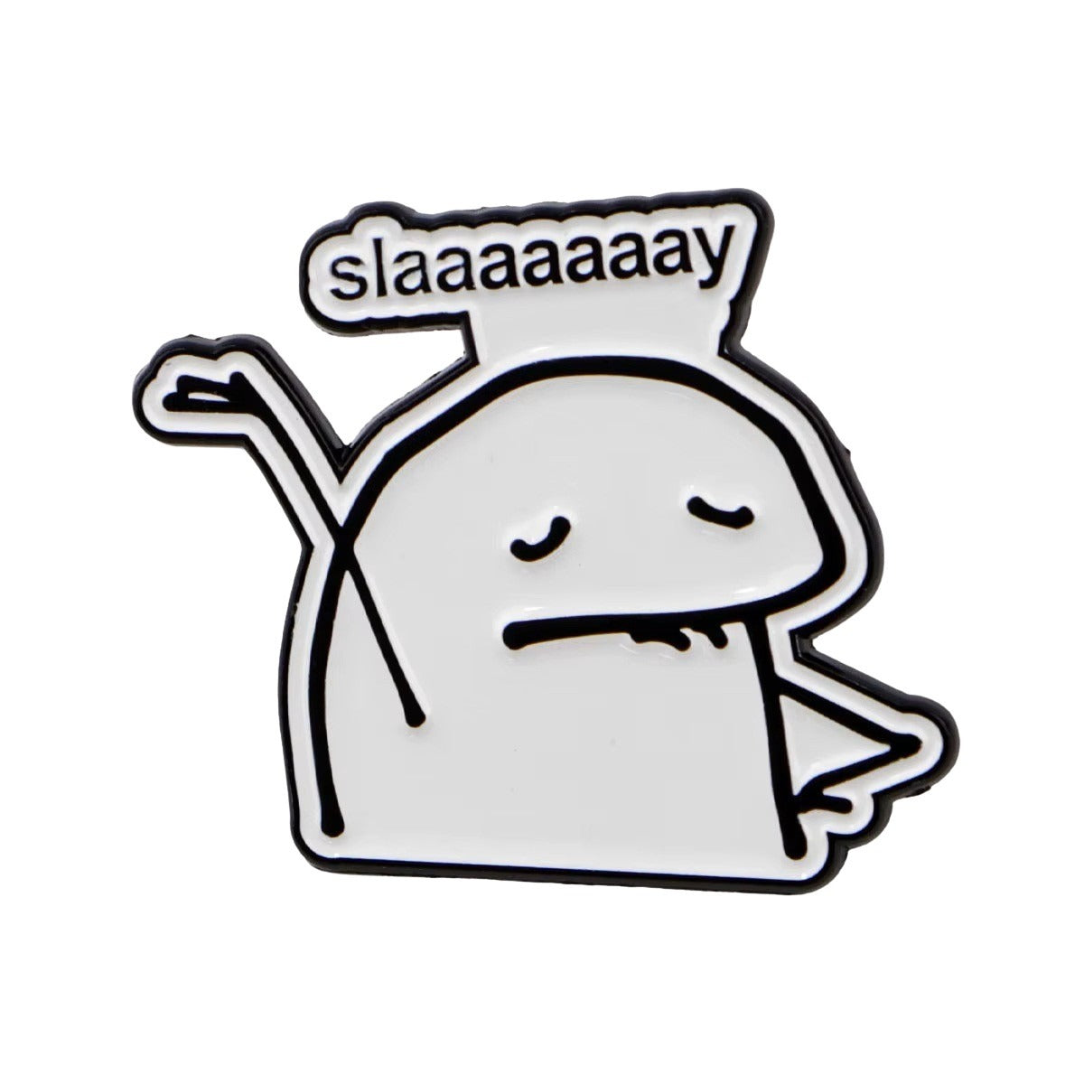Enamel Pin: Slaaaaaaay Blob