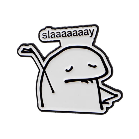 Enamel Pin: Slaaaaaaay Blob