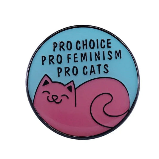 Enamel Pin: Pro Choice, Pro Feminism, Pro Cats