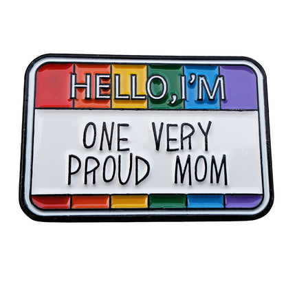 Enamel Pin: Hello, I’m One Very Proud Mom