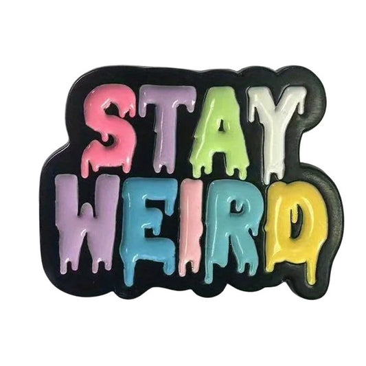 Enamel Pin: Stay Weird